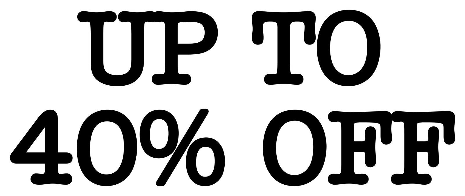 UP TO 40% OFF